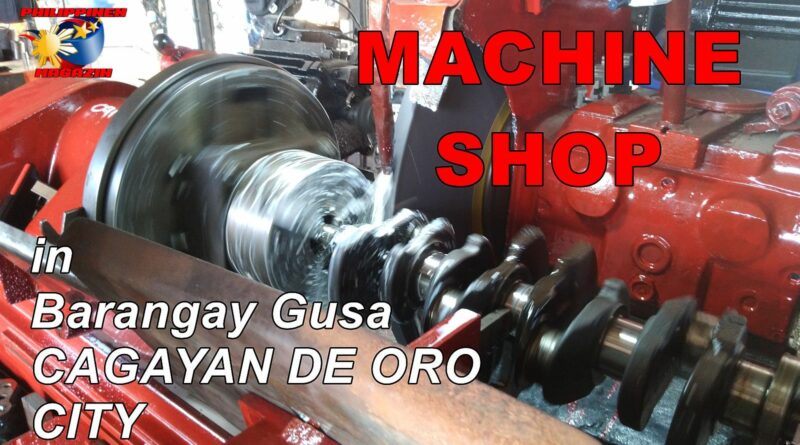 SIGHTS OF CAGAYAN DE ORO & NORTHERN MINDANAO - Machine Shop in Gusa, Cagayan de Oro City Photo by Sir Dieter Sokoll for PHILIPPINEN MAGAZINE