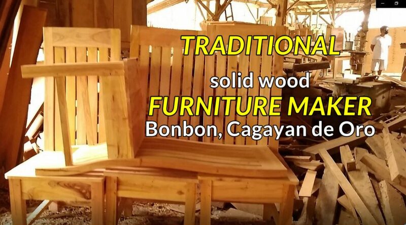 SIGHTS OF CAGAYAN DE ORO CITY & NORTHERN MINDANAO - VIDEO: TRADITIONAL solid wood FURNITURE MAKER in BONBON by Sir Dieter Sokoll, KOR for PHILIPPINE MAGAZINE