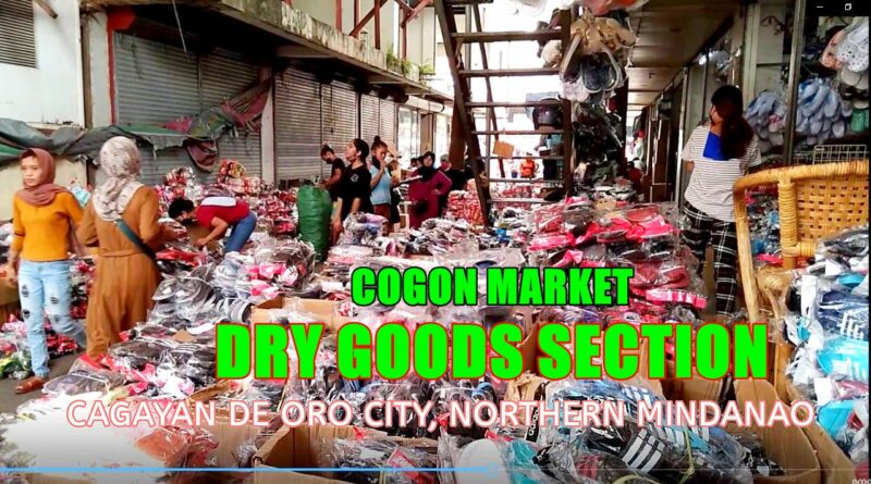 SIGHTS OF CAGAYAN DE ORO CITY & NORTHERN MINDANAO - COGON MARKET DRY GOOD SECTION Photo + Video by Sir Dieter Sokoll, KOR