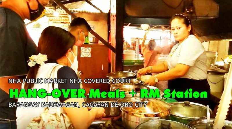 SIGHTS OF CAGAYAN DE ORO CITY & NORTHERN MINDANAO - HANG OVER Meals RM Station at NHA Zone-5, Kauswagan, Cagayan de Oro City Photo + Video by Sir Dieter Sokoll, KOR