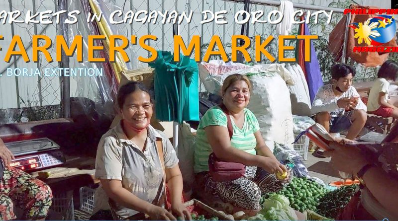 SIGHTS OF CAGAYAN DE ORO CITY & NORTHERN MINDANAO - FARMER'S MARKET at J R Borja Street in CAGAYAN DE ORO CITY Photo + Video by Sir Dieter Sokoll, KOR