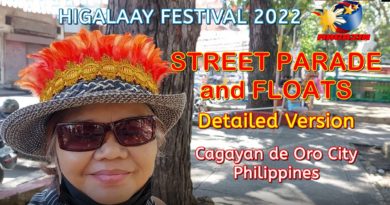 SIGHTS OF CAGAYAN DE ORO CITY & NORTHERN MINDANAO - HIGALAAY FESTIVAL 2022 | STREET PARADE + FLOATS - detailed version
