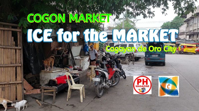 SIGHTS OF CAGAYAN DE ORO CITY & NORTHERN MINANAO - ICE for the MARKET - Cogon Market