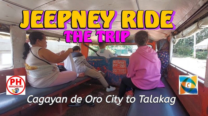 PHILIPPINEN MAGAZIN - VIDEOKANAL - JEEPNEY RIDE - Cagayan de Oro City to Talakag | The Trip