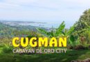 SIGHTS OF CAGAYAN DE ORO CITY & NORTHERN MINDANAO - Cinematic Barangay Cugman of Cagayan de Oro City